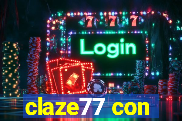 claze77 con